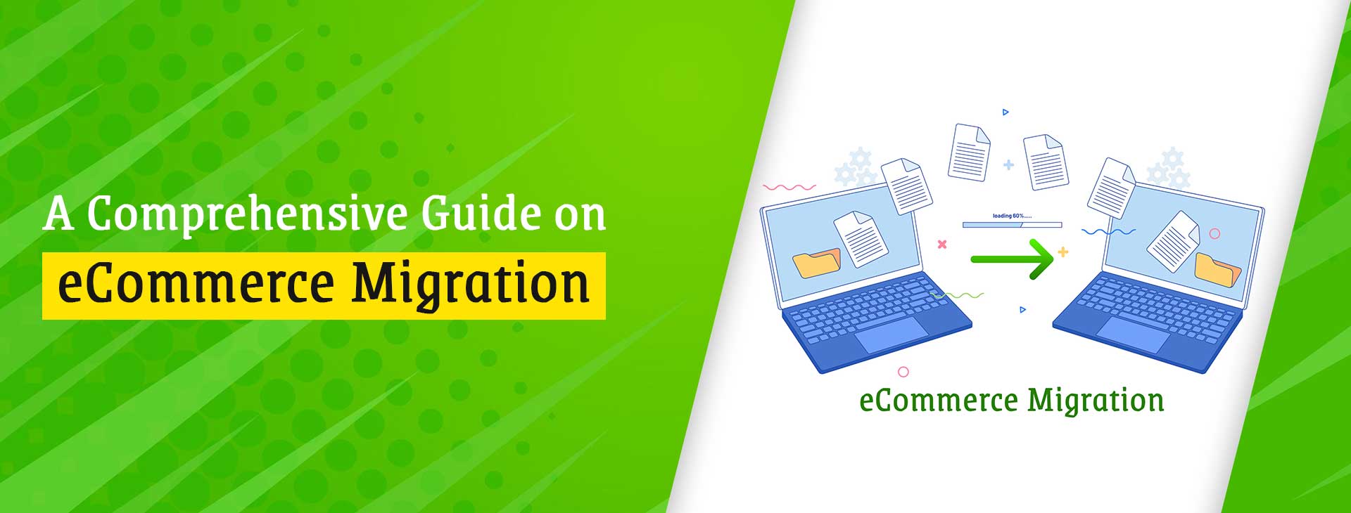 A Comprehensive Guide on eCommerce Migration