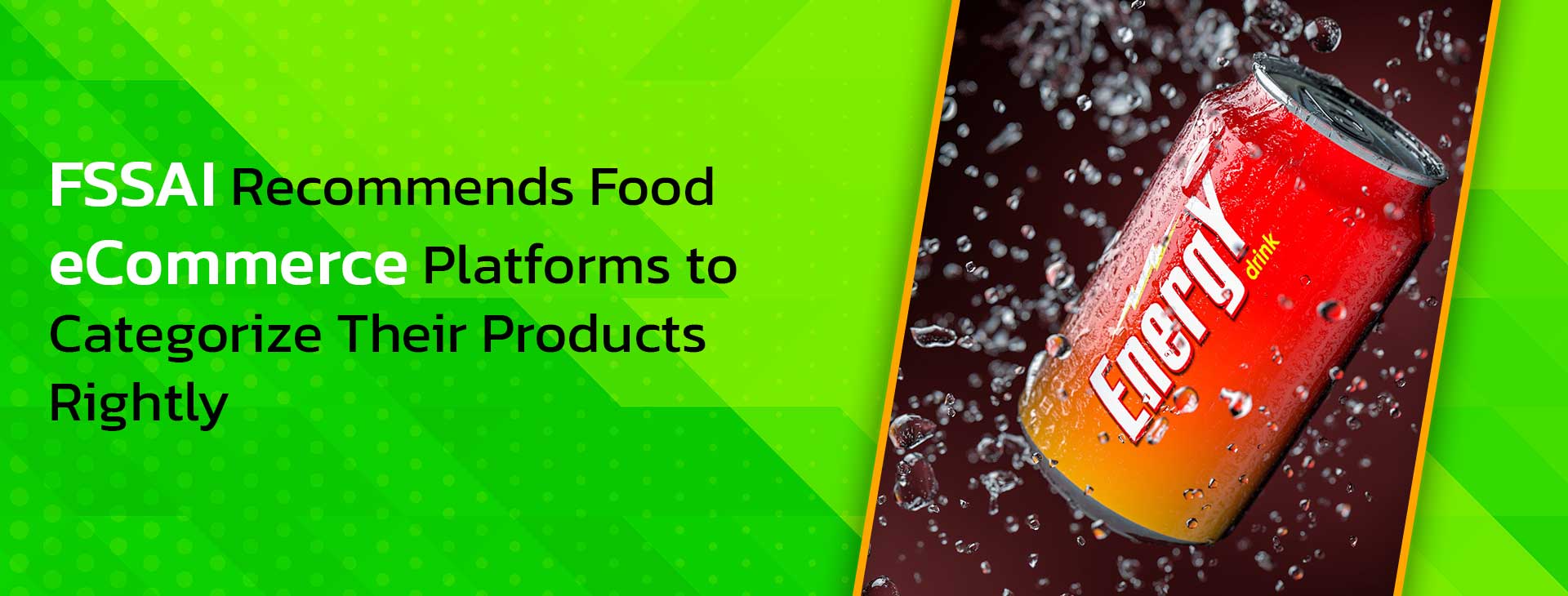 FSSAI Recommends Food E-Commerce Platforms to Categorize Their Products Rightly