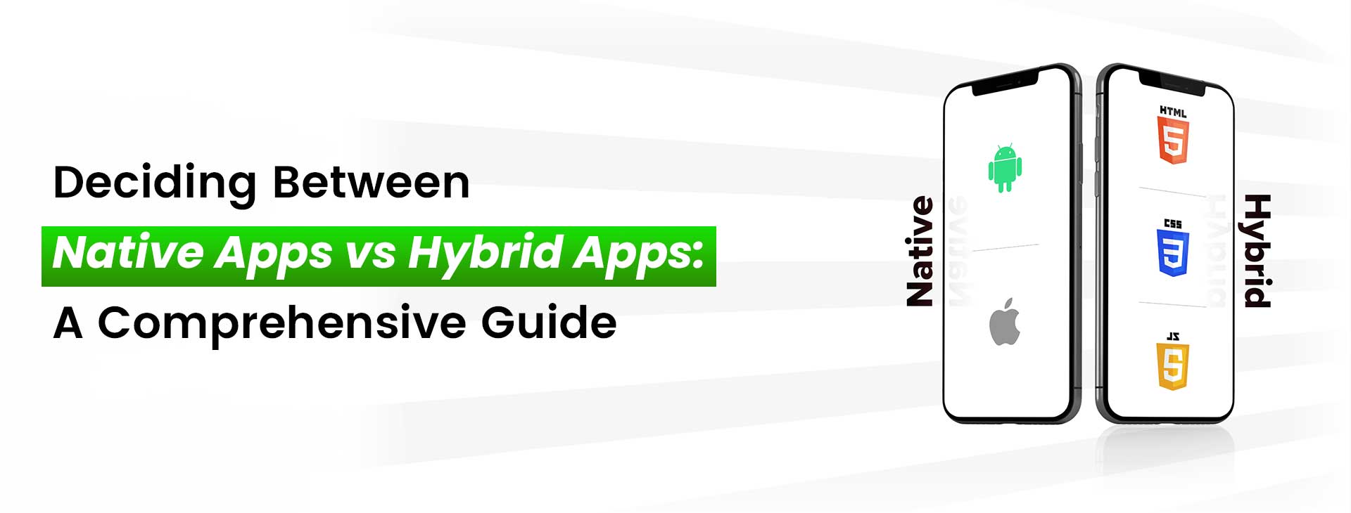 Deciding Between Native Apps vs Hybrid Apps: A Comprehensive Guide
